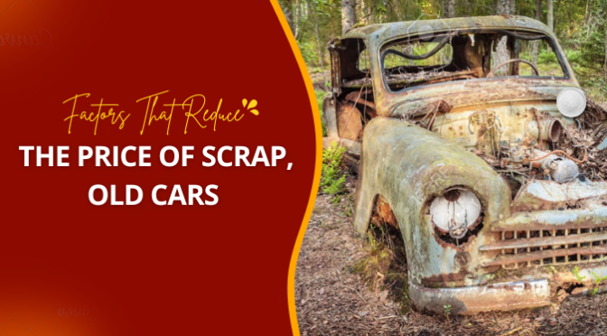 Factors That Reduce the Price of Scrap, Old Cars